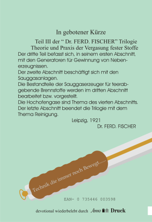 Annodruck Band 13 Holzgas Pyrolyse Gasgeneratoren FISCHER/GWOSDZ Theorie und Praxis der Vergasung fester Stoffe Teil 3